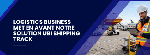 Bannière représentant la solution UBI Shipping Track de géolocalisation IoT pour le transport international, mise en avant par Logistics Business.